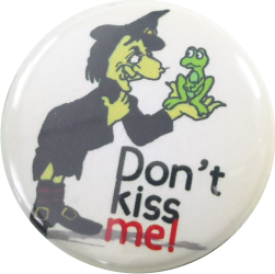 Dont kiss me witch Button - zum Schließen ins Bild klicken